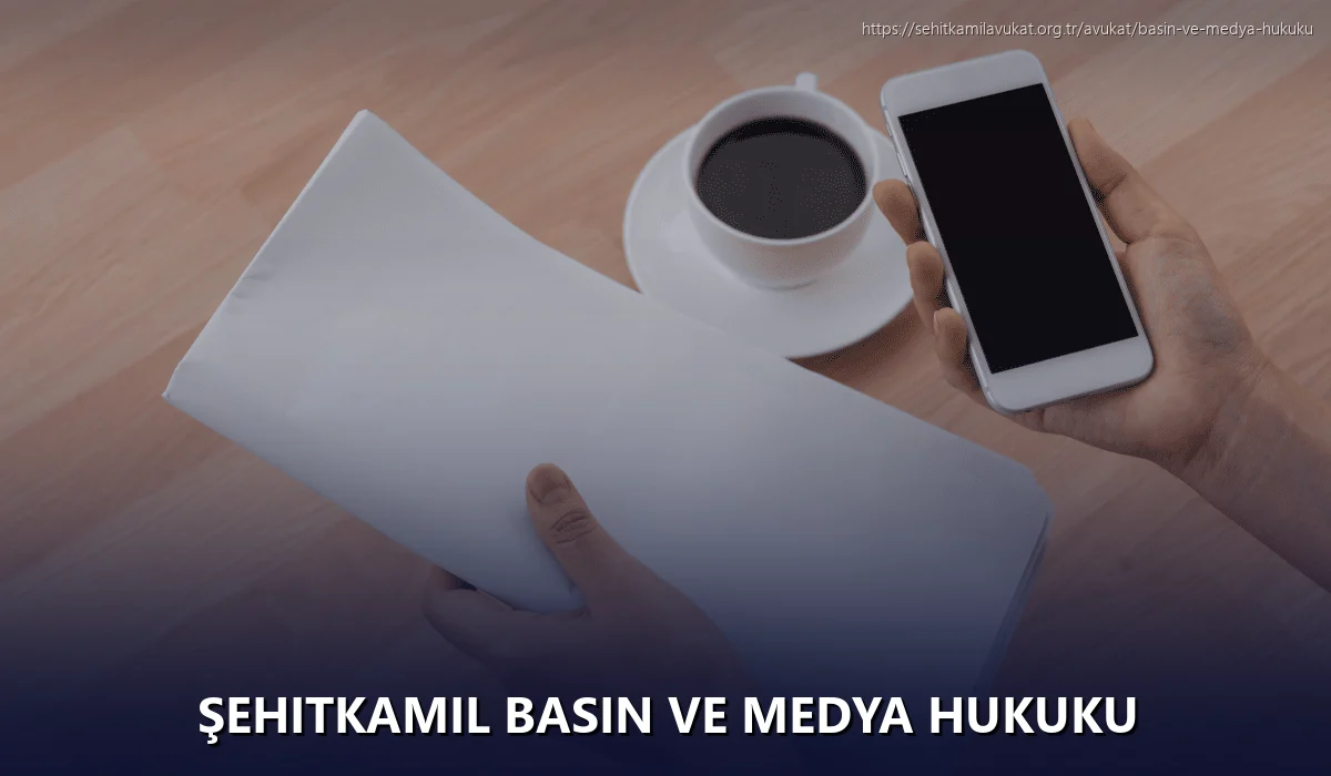 Şehitkamil Basın ve Medya Hukuku