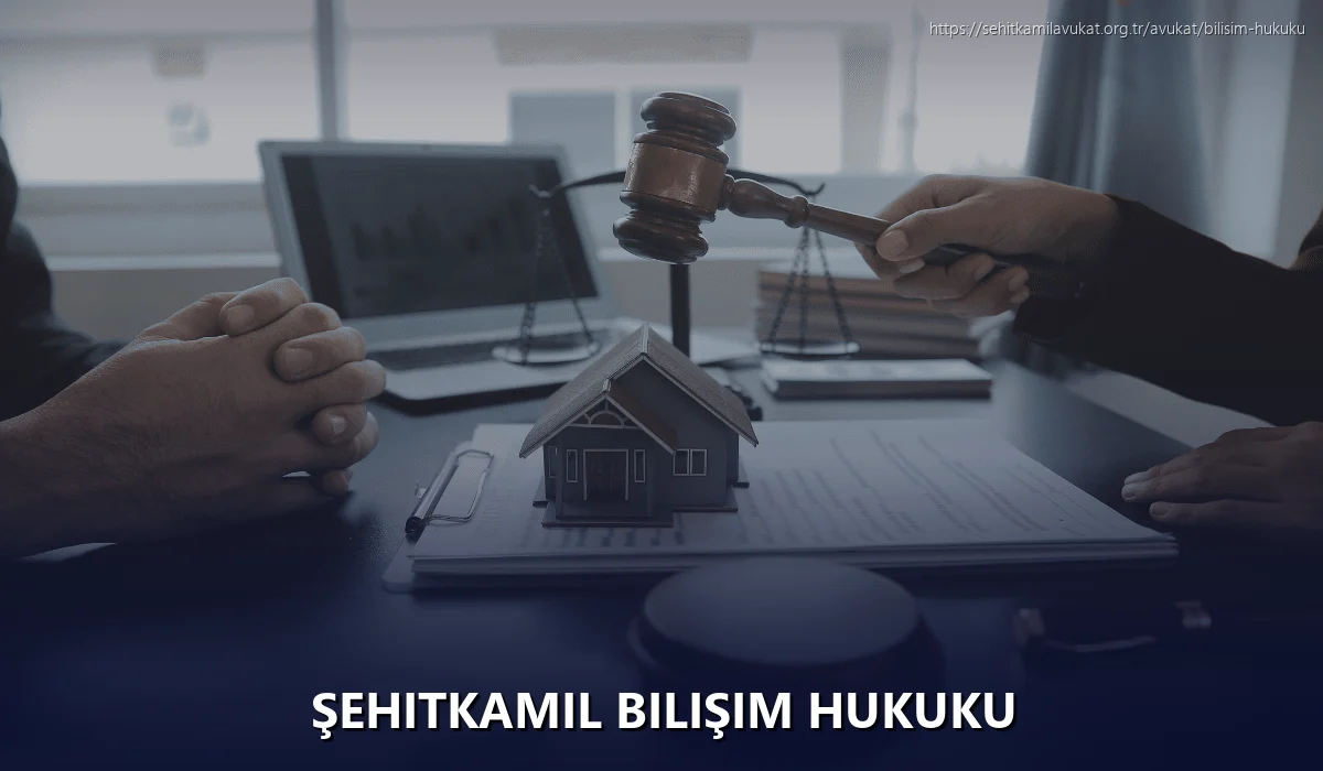 Şehitkamil Bilişim Hukuku