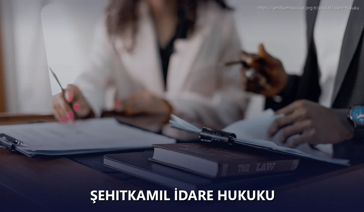 Şehitkamil İdare Hukuku